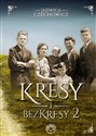 Kresy i bezkresy 2 - Jadwiga Czechowicz