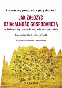 Jak założyć i prowadzić działalność gospodarczą w Polsce i wybranych krajach europejskich