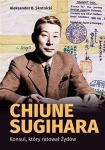 Chiune Sugihara. Konsul, ktory ratował Żydów  - Księgarnia Niemcy (DE)