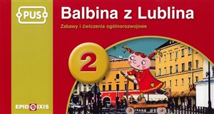 Pus Balbina z Lublina 2 Zabawy i ćwiczenia ogólnorozwojowe - Księgarnia UK