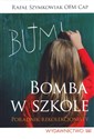 Bomba w szkole Poradnik rekolekcjonisty - Rafał Szymkowiak