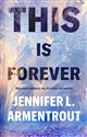 This Is Forever - Jennifer L. Armentrout