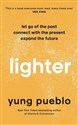 Lighter - Yung Pueblo