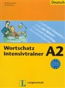 Wortschatz Intensivtrainer A2