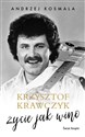 Krzysztof Krawczyk. Życie jak wino