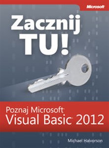 Zacznij Tu! Poznaj Microsoft Visual Basic 2012 - Księgarnia UK