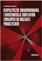 Geopolityczne uwarunkowania i konsekwencje konfliktów zbrojnych na obszarze poradzieckim