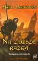 Na zawsze razem Wybiła godzina ostatecznej próby - Mark Chadbourn