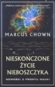 Nieskończone życie nieboszczyka Nowości z frontu nauki - Marcus Chown
