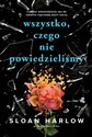 Wszystko czego nie powiedzieliśmy - Sloan Harlow