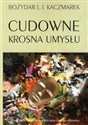 Cudowne krosna umysłu - Bożydar L.J. Kaczmarek