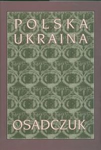 Polska Ukraina Osadczuk - Księgarnia UK