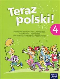 Teraz polski 4 Podręcznik do kształcenia literackiego, kulturowego i językowego Szkoła podstawowa