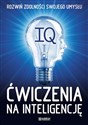 IQ ćwiczenia na inteligencję Rozwiń zdolności swojego umysłu