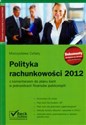 Polityka rachunkowości 2012 z komentarzem do planu kont w jednostkach finansów publicznych