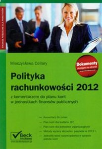 Polityka rachunkowości 2012 z komentarzem do planu kont w jednostkach finansów publicznych