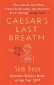 Caesar's Last Breath - Sam Kean