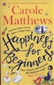 Happiness for Beginners - Carole Matthews