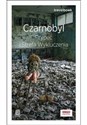 Czarnobyl, Prypeć i Strefa Wykluczenia. Travelbook