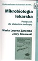 Mikrobiologia lekarska Podręcznik dla studentów medycyny - Maria Lucyna Zaremba, Jerzy Borowski