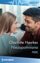 Niezapomniana noc - Charlotte Hawkes