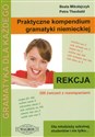 Praktyczne kompendium gramatyki niemieckiej Rekcja - Beata Mikołajczyk, Theobald Petra