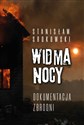 Widma nocy Dokumentacja zbrodni