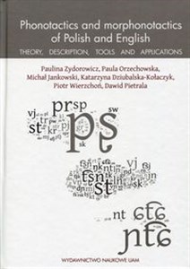 Phonotactics and morphonotactics of Polish and English Theory, description, tools and applications - Księgarnia Niemcy (DE)