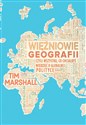 Więźniowie geografii, czyli wszystko, co chciałbyś wiedzieć o globalnej polityce