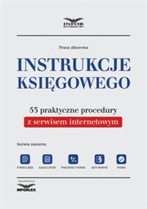 Instrukcje Księgowego 53 praktyczne procedury z serwisem internetowym