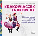 Krakowiaczek Krakowiak Zaśpiewaj, zatańcz i pokochaj nowe wiersze, tańce i piosenki o Krakowie - Romualda Ławrowska, Zbigniew Nowak