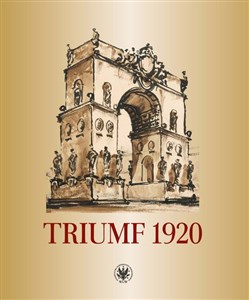Triumf 1920. Obraz i pamięć - Księgarnia UK