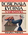 Doskonała kuchnia - Maria Marciszewska