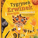 Tygrysek Erwinek i energia uważności - Agnieszka Pawłowska