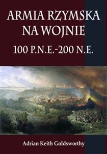 Armia rzymska na wojnie 100 p.n.e.-200 n.e. - Księgarnia Niemcy (DE)