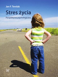 Stres życia Perspektywa psychologiczna