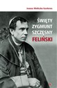 Święty Zygmunt Szczęsny Feliński 