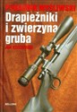 Drapieżniki i zwierzyna gruba Poradnik myśliwski - Jan Szczepocki
