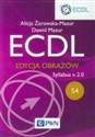 ECDL S4 Edycja obrazów Syllabus v.2.0 - Alicja Żarowska-Mazur, Dawid Mazur