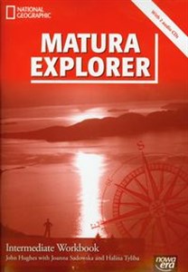 Matura Explorer Intermediate Workbook + 2 CD Matura 2012 Zakres podstawowy i rozszerzony Szkoła ponadgimnazjalna