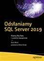 Odsłaniamy SQL Server 2019 Klastry Big Data i uczenie maszynowe Klastry Big Data i uczenie maszynowe