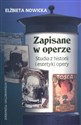 Zapisane w operze Studia z historii i estetyki opery