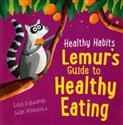 Healthy Habits: Lemur's Guide to Healthy Eating 