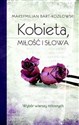 Kobieta, miłość i słowa Wybór wierszy miłosnych - Maksymilian Bart-Kozłowski