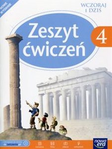 Wczoraj i dziś Historia i społeczeństwo 4 Zeszyt ćwiczeń Szkoła podstawowa