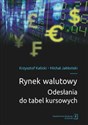 Rynek walutowy Odesłania do tabel kursowych - Krzysztof Kalicki, Michał Jabłoński