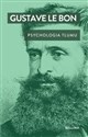 Psychologia tłumu  - Gustave Le Bon
