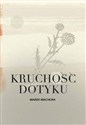 Kruchość dotyku - Marek Machura