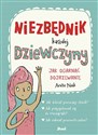 Niezbędnik każdej dziewczyny. Jak ogarnąć dojrzewanie - Anita Naik