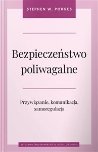 Bezpieczeństwo poliwagalne Przywiązanie komunikacja i samoregulacja - Księgarnia Niemcy (DE)